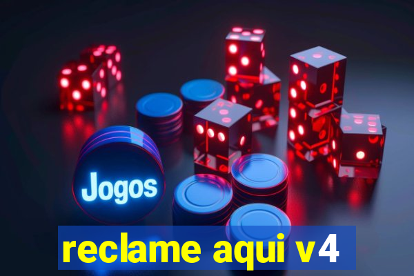 reclame aqui v4